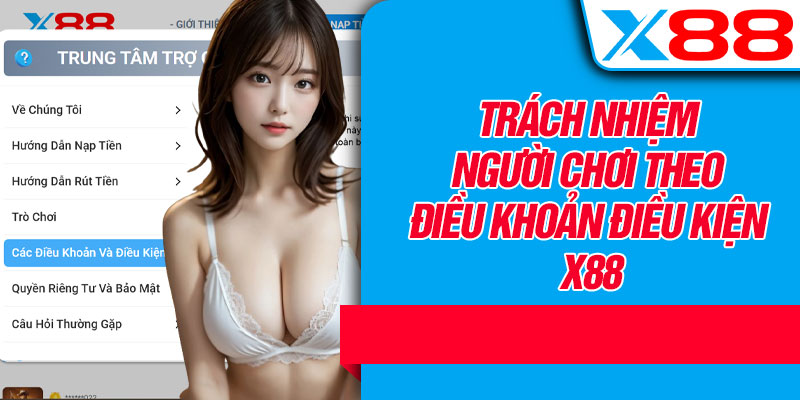 Trách Nhiệm Người Chơi Theo Điều Khoản Điều Kiện X88